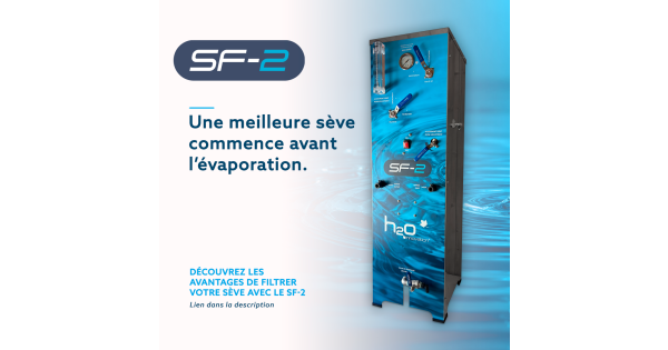 Une meilleure qualité de sève avant l’évaporation : découvrez le SF-2
